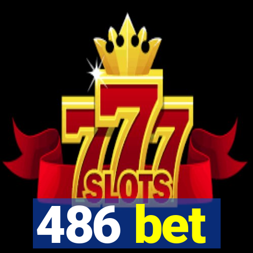 486 bet